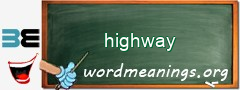 WordMeaning blackboard for highway